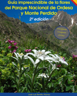 Guía imprescindible de las flores del Parque Nacional de Ordesa y Monte Perdido. 2ª edición