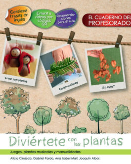 Diviértete con las plantas (El cuaderno del profesorado)