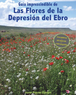 Guía imprescindible de las flores de la Depresión del Ebro