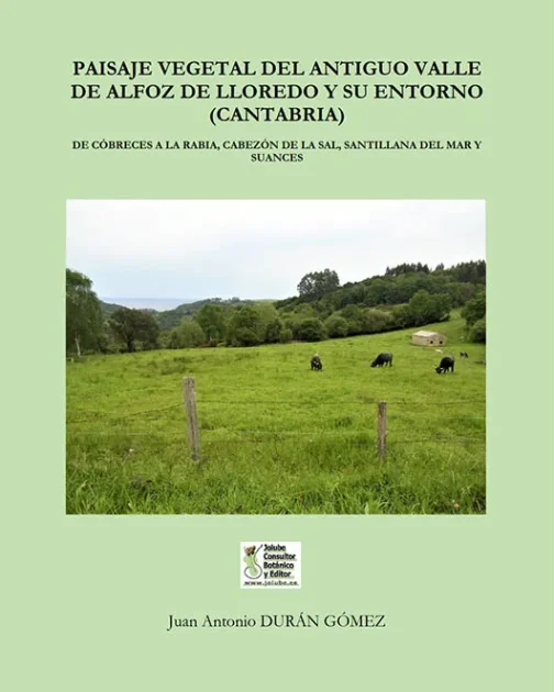 Paisaje vegetal del antiguo Valle de Alfoz de Lloredo y su entorno (Cantabria)