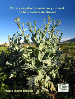 Flora y vegetación arvense y ruderal de la provincia de Huesca