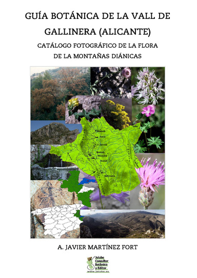 Guía botánica de la Vall de Gallinera (Alicante). Catálogo fotográfico de la flora de la montañas diánicas