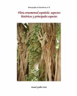 Flora ornamental española: aspectos históricos y principales especies