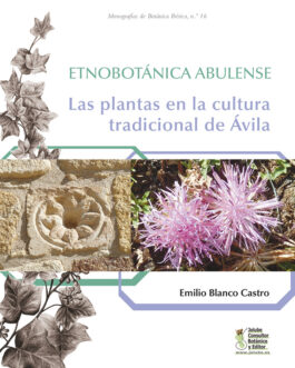 Etnobotánica abulense. Las plantas en la cultura tradicional de Ávila